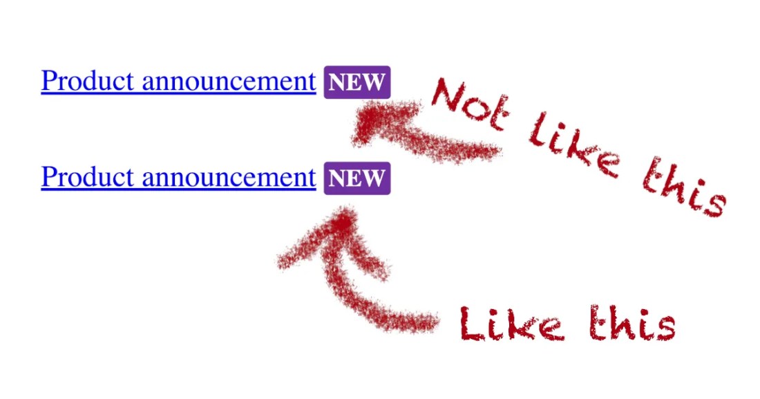 Screenshot of two identical-looking 'New' visual labels. One is annotated 'Not like this', the other is annotated 'Like this'.